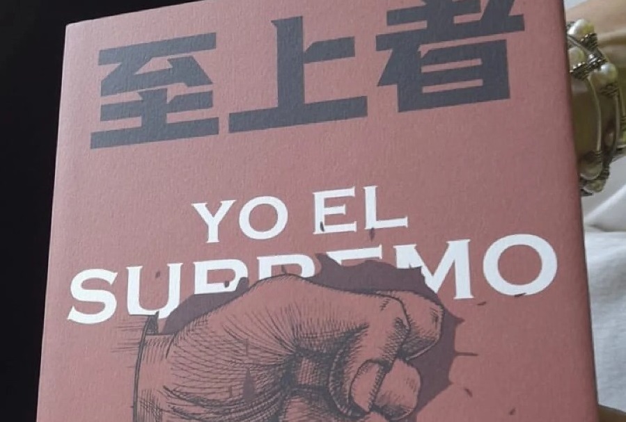 «Yo el Supremo» de Augusto Roa Bastos llegó a China
